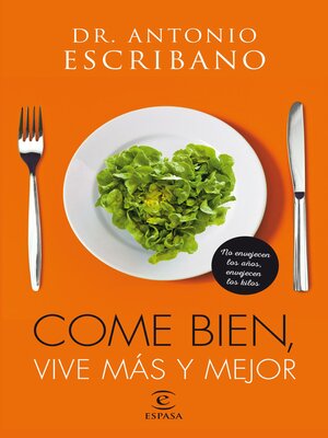 cover image of Come bien, vive más y mejor